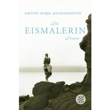 Die Eismalerin / Baldursdottir Fischer