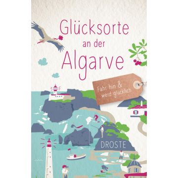 Reiseführer Glücksorte an der Algarve / Droste