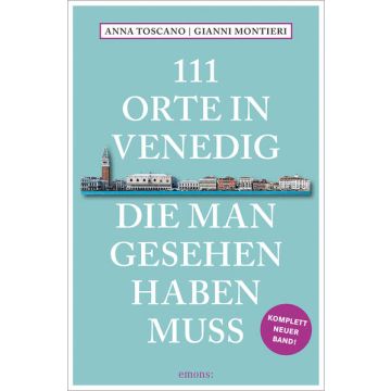 Reiseführer 111 Orte in Venedig die man gesehen haben muss / Emons