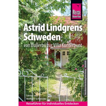 Reiseführer Astrid Lindgrens Schweden / Reise Know-How