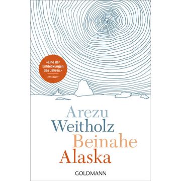 Beinahe Alaska / Weitholz Goldmann