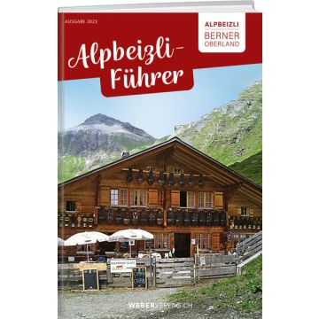 Restaurantführer Alpbeizli-Führer Berner Oberland / Weber