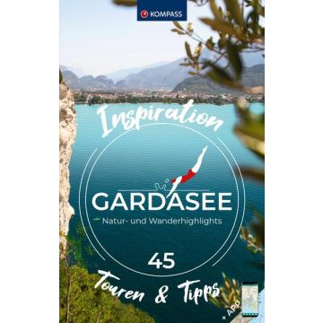 Inspiration Gardasee - Natur- und Wanderhighlights / Kompass
