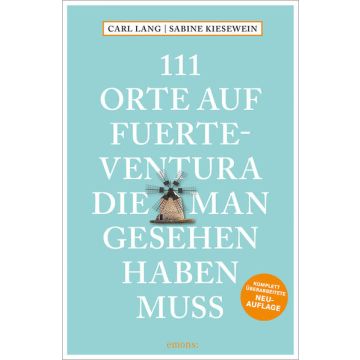 Reiseführer 111 Orte auf Fuerteventura, die man gesehen haben muss / Emons