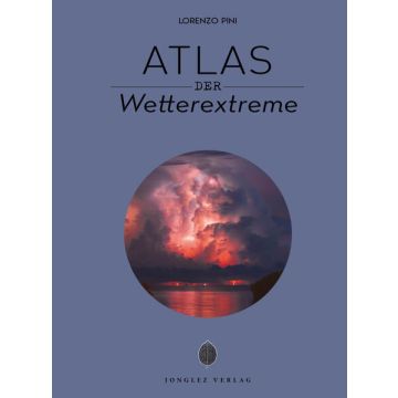 Atlas der Wetterextreme / Jonglez