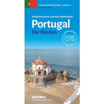 Entdeckertouren mit dem Wohnmobil Portugal der Norden / Womo