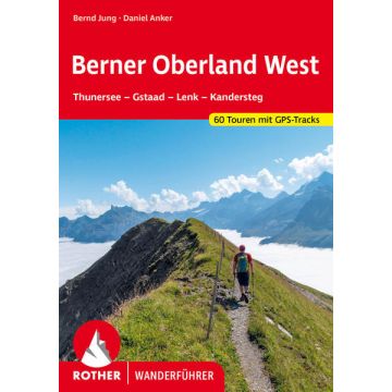 Wanderführer Berner Oberland West / Rother