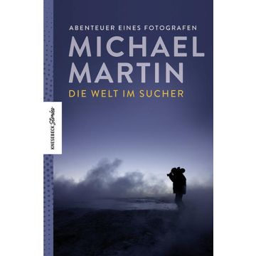 Die Welt im Sucher / Martin Malik