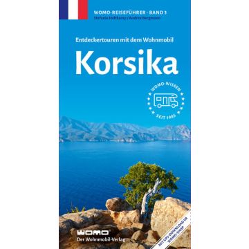 Entdeckertouren mit dem Wohnmobil Korsika / Womo