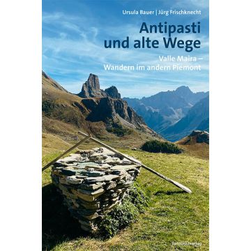 Wanderführer Antipasti und alte Wege - Valle Maira / Rotpunkt