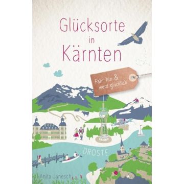 Reiseführer Glücksorte in Kärnten / Droste