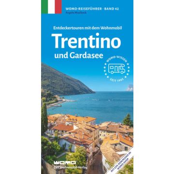 Entdeckertouren mit dem Wohnmobil Trentino / Womo