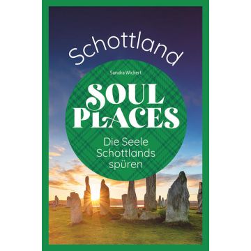 Reiseführer Soul Places Schottland / Reise Know-How