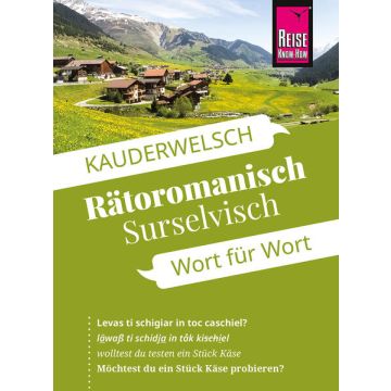 Sprachführer Rätoromanisch (Surselvisch) / Kauderwelsch Reise Know-How