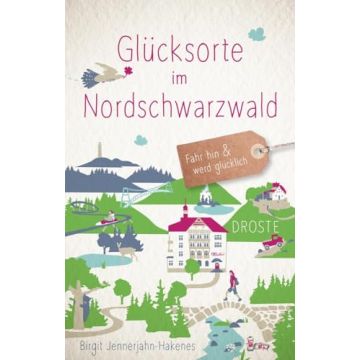 Reiseführer Glücksorte im Nordschwarzwald / Droste