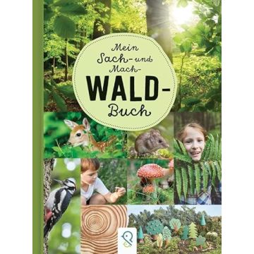 Mein Sach- und Mach-Wald-Buch / Klein & Gross Verlag