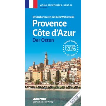 Entdeckertouren mit dem Wohnmobil Provence Côte d'Azur der Osten / Womo