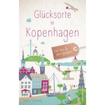 Reiseführer Glücksorte in Kopenhagen / Droste