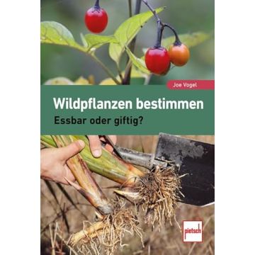 Wildpflanzen bestimmen - essbar oder giftig? / Pietsch