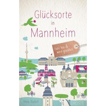 Reiseführer Glücksorte in Mannheim / Droste