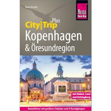 Reiseführer Kopenhagen & Öresundregion City Trip Plus / Reise Know-How