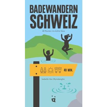 Wanderführer Badewandern Schweiz / Helvetiq