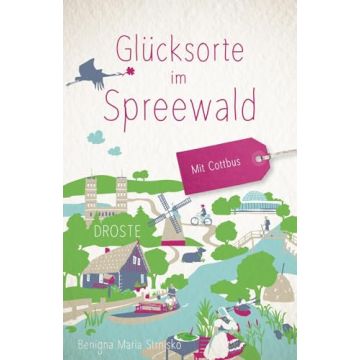 Reiseführer Glücksorte im Spreewald / Droste