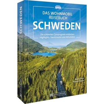 Das Wohnmobil Reisebuch Schweden / Bruckmann