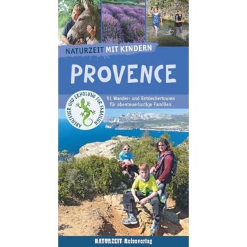 Reiseführer Provence mit Kindern / Naturzeit Verlag