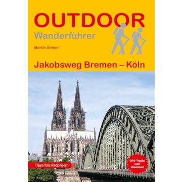 Wanderführer Jakobsweg Bremen-Köln / Stein Outdoor