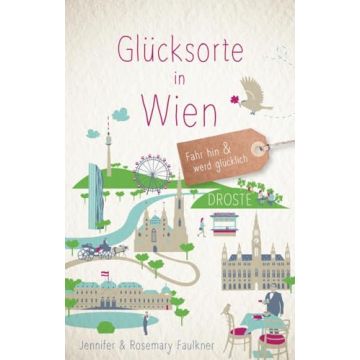Reiseführer Glücksorte in Wien / Droste