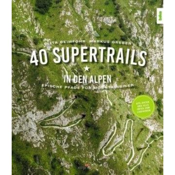 40 Supertrails in den Alpen / Delius Klasing
