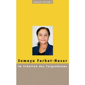 Im Schatten des Feigenbaums / Farhat-Naser Lenos