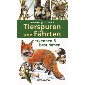 Tierspuren und Fährten erkennen & bestimmen / Bassermann