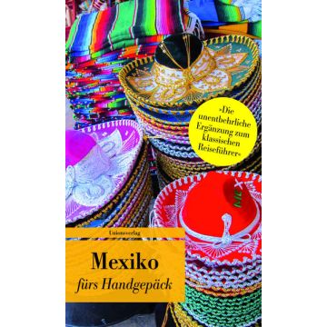 Mexiko fürs Handgepäck / Unionsverlag