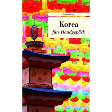 Korea fürs Handgepäck / Unionsverlag