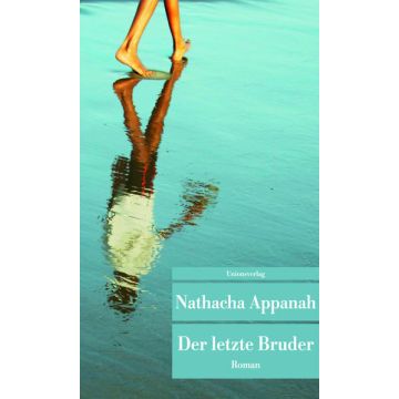 Der letzte Bruder / Appanah Unionsverlag