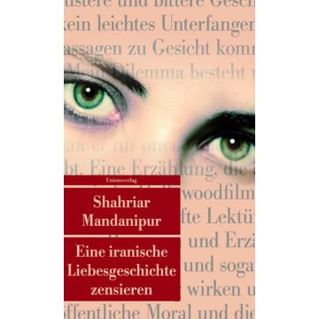 Eine iranische Liebesgeschichte zensieren / Mandanipur Unionsverlag