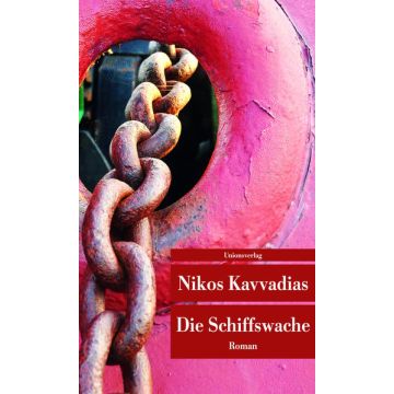 Die Schiffswache / Kavvadias Unionsverlag