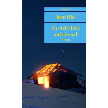 Zu viel Glück auf einmal / Riel Unionsverlag
