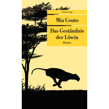 Das Geständnis der Löwin / Couto Unionsverlag