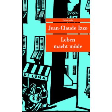 Leben macht müde / Izzo Unionsverlag