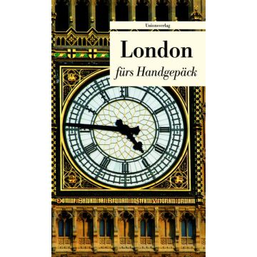 London fürs Handgepäck / Unionsverlag