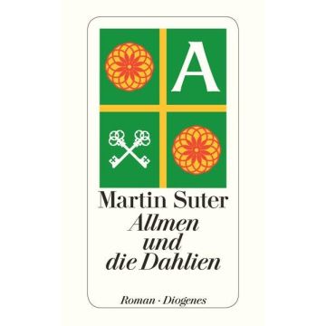 Allmen und die Dahlien / Suter Diogenes