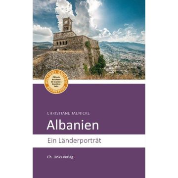 Albanien Länderporträt / Ch. Links