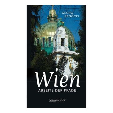 Reiseführer Wien - Abseits der Pfade / Renöckl Braumüller
