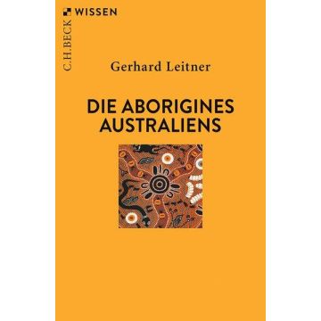 Die Aborigines Australiens / Beck C.H.