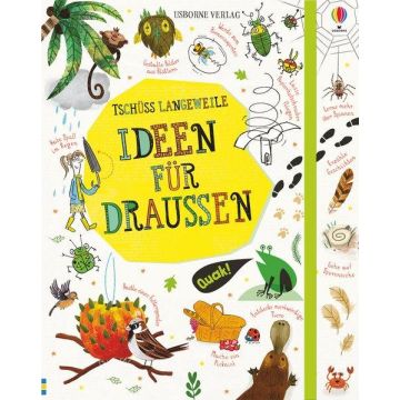 Tschüss Langeweile: Ideen für Draussen / Usborne
