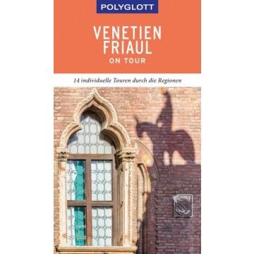 Reiseführer Venetien Friaul / Polyglott on tour 