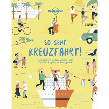 Reiseführer so geht Kreuzfahrt / Lonely Planet